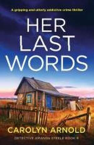 Her Last Words de Carolyn Arnold