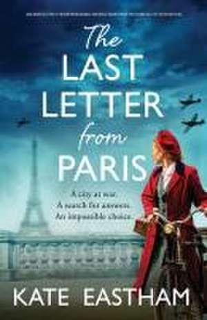 The Last Letter from Paris de Kate Eastham