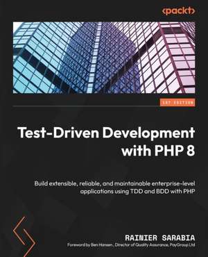 Test-Driven Development with PHP 8 de Rainier Sarabia