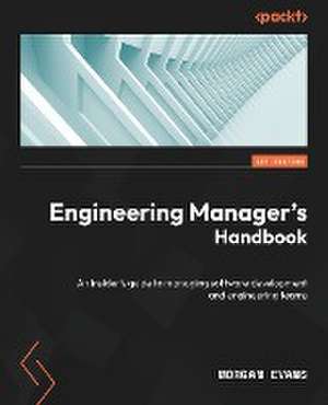 Engineering Manager's Handbook de Morgan Evans