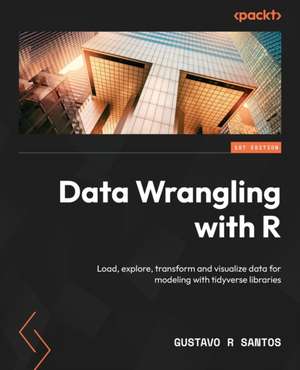 Data Wrangling with R de Gustavo R Santos