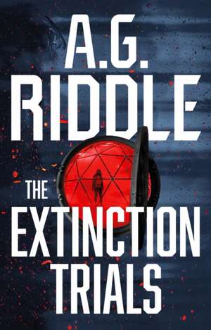 Extinction Trials de A. G. Riddle