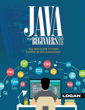 Java For Beginners 2022 de Logan