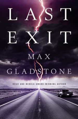 Last Exit de Max Gladstone