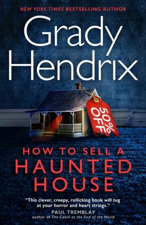 How to Sell a Haunted House de Grady Hendrix