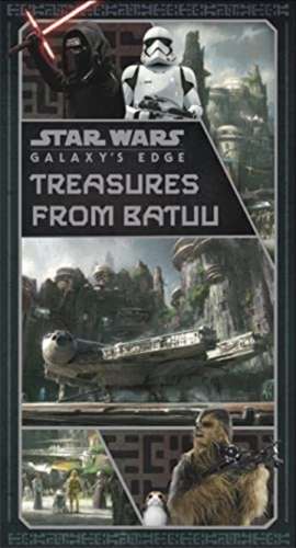 Star Wars: Galaxy's Edge: Treasures from Batuu de Riley Silverman