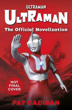 Ultraman de Pat Cadigan