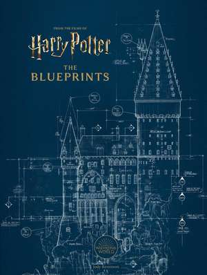 Harry Potter: The Blueprints de Jody Revenson