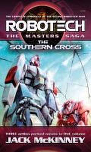 Robotech - The Masters Saga: The Southern Cross, Vol 7-9 de Jack Mckinney