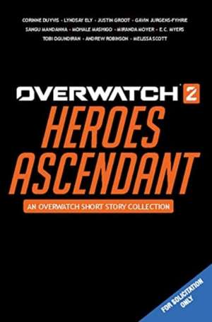 Overwatch 2: Heroes Ascendant: An Overwatch Story Collection de Andrew Robinson