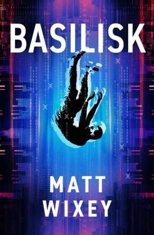 Basilisk de Matt Wixey