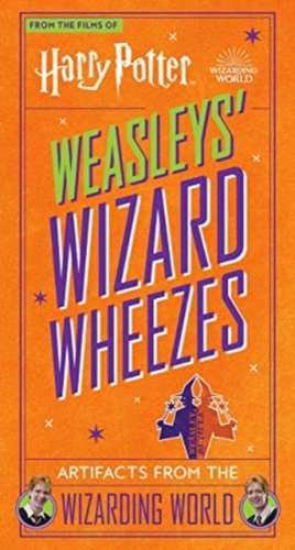 Harry Potter: Weasleys' Wizard Wheezes: Artifacts from the Wizarding World de Jody Revenson