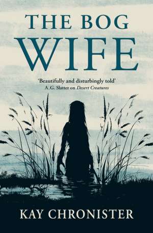 The Bog Wife de Kay Chronister