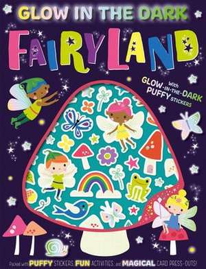 Glow in the Dark Fairyland de Alexandra Robinson