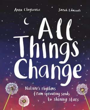 All Things Change de Anna Claybourne