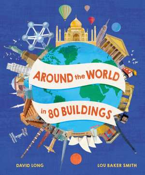 Around the World in 80 Buildings de David Long