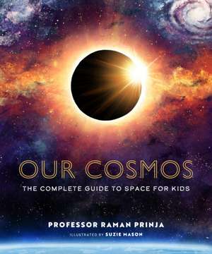 Our Cosmos de Raman Prinja