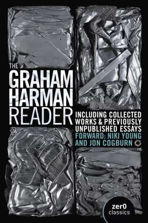 Graham Harman Reader, The – Including Previously Unpublished Material de Graham Harman