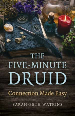 Five-Minute Druid, The de Sarah-Beth Watkins