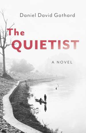 Quietist, The de Daniel David Gothard