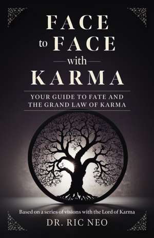 Face to Face with Karma de Ric Neo