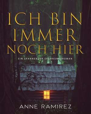Ich bin immer noch hier de Anne Ramirez