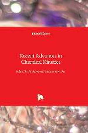 Recent Advances in Chemical Kinetics de Muhammad Akhyar Farrukh