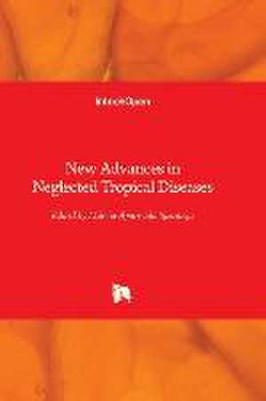 New Advances in Neglected Tropical Diseases de Márcia Aparecida Sperança