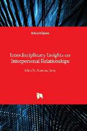 Interdisciplinary Insights on Interpersonal Relationships de Xiaoming Jiang