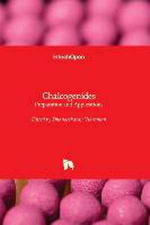 Chalcogenides - Preparation and Applications de Dhanasekaran Vikraman