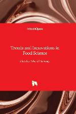 Trends and Innovations in Food Science de Yehia El-Samragy