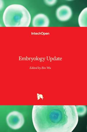 Embryology Update de Bin Wu