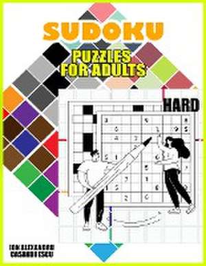 Sudoku Puzzles for Adults Hard de Ion Alexandru Casandrescu