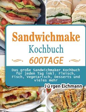 Sandwichmaker Kochbuch de Jürgen Eichmann
