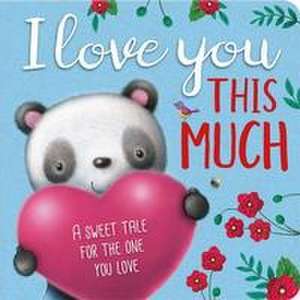 I Love You This Much de Igloobooks