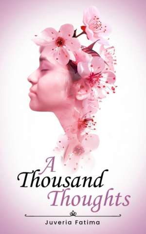 A Thousand Thoughts de Juveria Fatima