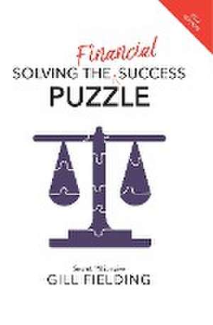 Solving the Financial Success Puzzle de Gill Fielding