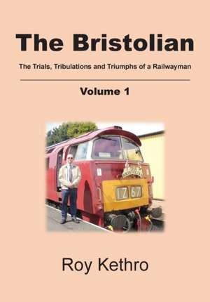 The Bristolian Volume 1 de Roy Kethro