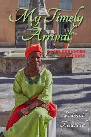 My Timely Arrival de Deborah Trenchard