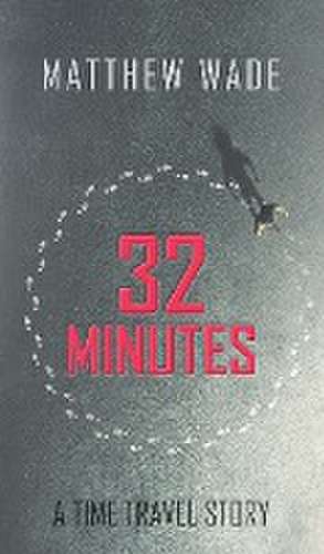 32 Minutes de Matthew Wade