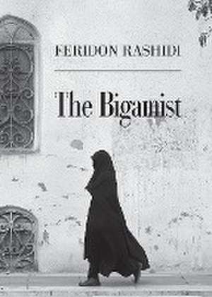 Bigamist de Feridon Rashidi