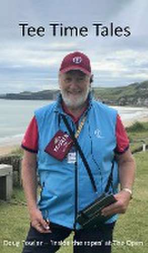 Tee Time Tales de Doug Fowler