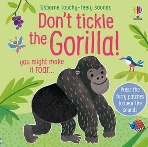 Don't Tickle the Gorilla! de Sam Taplin