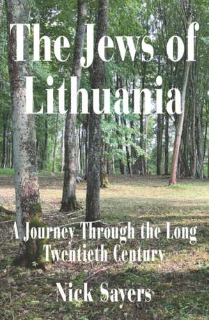 The Jews of Lithuania de Nicholas Sayers