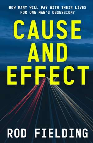 Cause and Effect de Rod Fielding