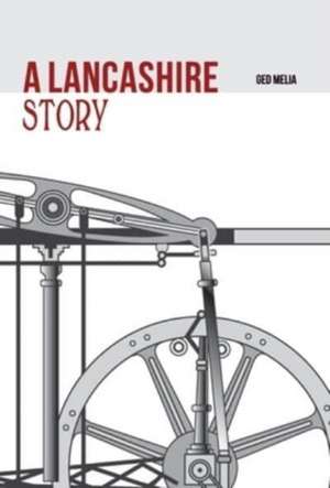 A Lancashire Story de Ged Melia