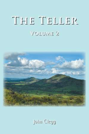 The Teller: Volume Two de John Clegg