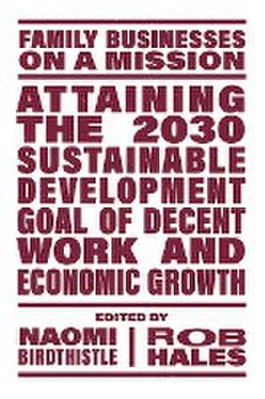 Attaining the 2030 Sustainable Development Goal of Decent Work and Economic Growth de Naomi Birdthistle