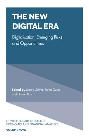 The New Digital Era – Digitalisation, Emerging Risks and Opportunities de Hakan Boz