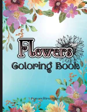 Flowers Coloring Book de Power Of Gratitude